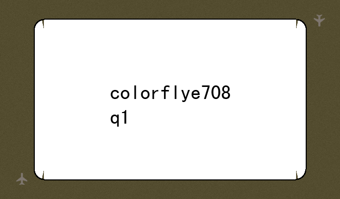 colorflye708q1