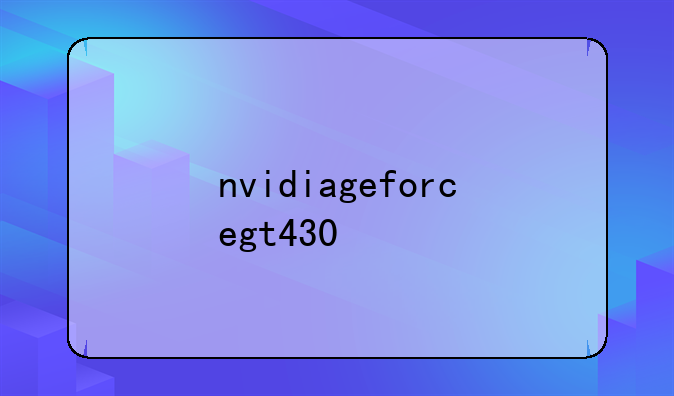 nvidiageforcegt430